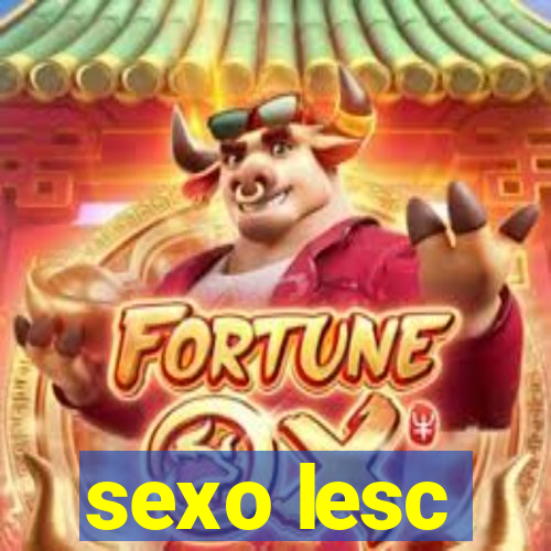 sexo lesc